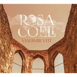 Rosa Coeli - CD - Veit Vladimír