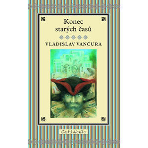 Konec starých časů - Vančura Vladislav