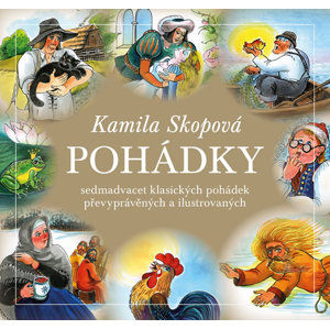 Pohádky - Sedmadvacet klasických pohádek převyprávěných a ilustrovaných - Skopová Kamila