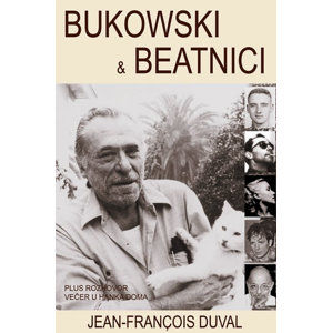 Bukowski a beatníci - Duval Jean-François