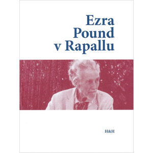 Ezra Pound v Rapallu - kolektiv autorů