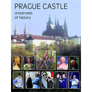 Prague Castle - Crossroads of History - neuveden