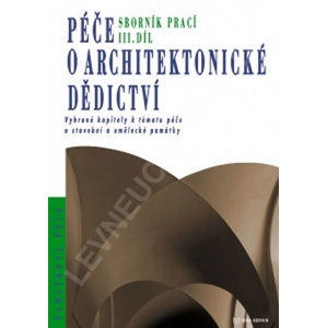 Péče o architektonické dědictví - 3. díl - kolektiv autorů