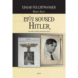 Můj soused Hitler - vzpomínky jednoho židovského dítěte - Feuchtwanger Edgar