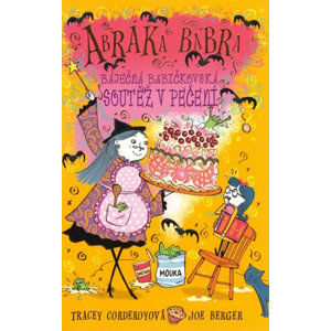 Abraka Babra 1 - Báječná babičkovská soutěž v pečení - Corderoy Tracey