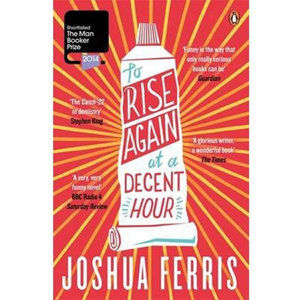 To Rise Again at Decent Hour - Ferris Joshua