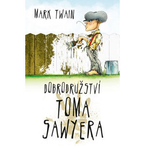 Dobrodružství Toma Sawyera - Twain Mark