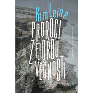 Proroci z fjordu věčnosti - Leine Kim