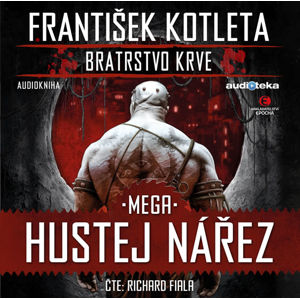 Mega hustej nářez - Bratrstvo krve 3 - CDmp3 (Čte Richard Fiala) - Kotleta František