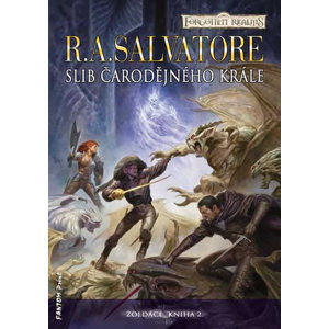 Žoldáci 2 - Slib Čarodějného krále - Salvatore R. A.
