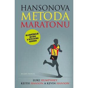 Hansonova metoda maratonu - Nejúspěšnější metoda k běžeckému rekordu - Humphrey Luke, Hansonovi Keith a Kevin