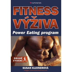 Fitness výživa - Power Eating program, druhé vydání - Kleiner Susan
