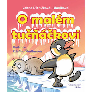 O malém tučňáčkovi a jiné pohádky - Pšeničková Zdenka
