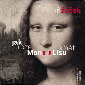 Jak rozesmát Monu Lisu - Žáček Jiří