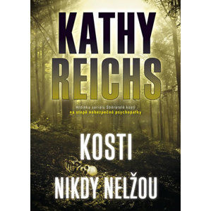 Kosti nikdy nelžou - Reichs Kathy