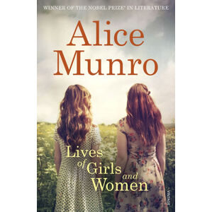 Lives of Girls and Women - Munroová Alice