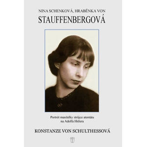 Nina Schenková, hraběnka von Stauffenbergová - von Schulthessová Konstanze