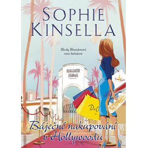 Báječné nakupování v Hollywoodu - Kinsella Sophie