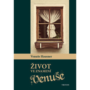 Život ve znamení Venuše - Hausner Venuše
