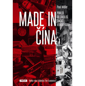 Made in Čína - Pohled do zákulisí čínské velkovýroby - Midler Paul