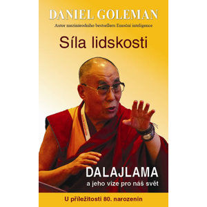 Síla lidskosti, Dalajlama a jeho vize pro náš svět - Goleman Daniel