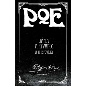 Jáma a kyvadlo a jiné povídky - Poe Edgar Allan