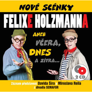 CD Nové scénky Felixe Holzmanna - neuveden
