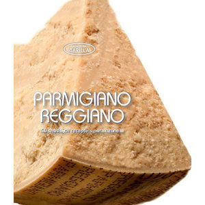 Parmigiano-Reggiano - 50 snadných receptů s parmazánem - neuveden
