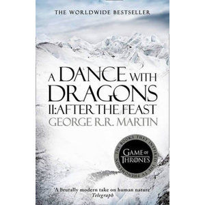 A Dance With Dragons (Part Two): After the Feast: Book 5 of a Song of Ice and Fire - Martin George R. R.