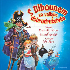 CD S Blbounem za velkým dobrodružstvím - Petříčková Renata, Vaněček Michal,