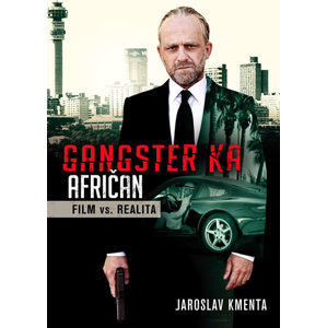 Gangster KA Afričan - Film vs. realita - Kmenta Jaroslav