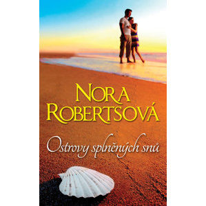 Ostrovy splněných snů - Robertsová Nora