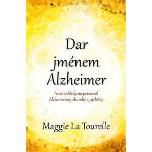 Dar jménem Alzheimer - La Tourelle Maggie