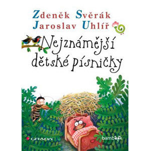 Nejznámější dětské písničky - Svěrák Zdeněk, Uhlíř Jaroslav