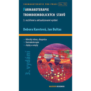 Farmakoterapie tromboembolických stavů - Debora Karetová, Jan Bultas