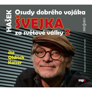 CD Osudy dobrého vojáka Švejka za světové války 2 - Hašek Jaroslav