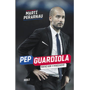 Pep Guardiola - První rok v Mnichově - Perarnau Martí