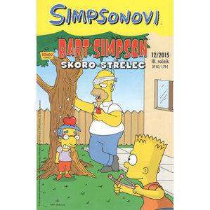 Simpsonovi - Bart Simpson 12/2015 - Skoro-střelec - Groening Matt