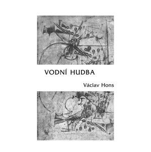 Vodní hudba - Poema na motivy života a díla Georga Friedricha Händela - Hons Václav