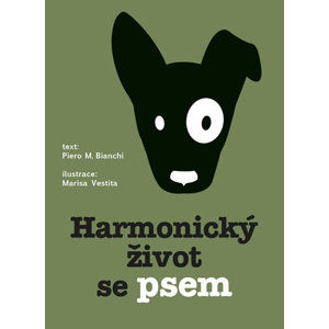 Harmonický život se psem - Bianchi M.Piero, Vestita Marisa,