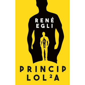 Princip Lola - Dokonalost světa - Egli René