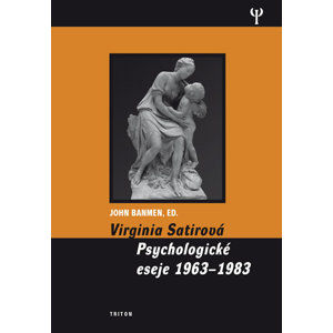 Virginia Satirová - Psychologické eseje 1963-1983 - Banmen John