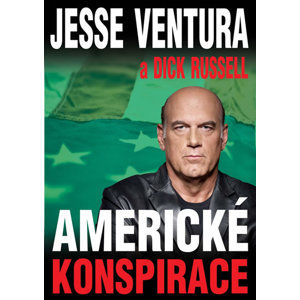 Americké konspirace - Ventura Jesse, Russell Dick