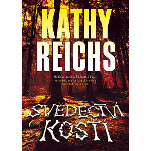 Svědectví kostí - Reichs Kathy