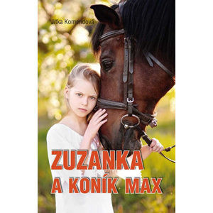 Zuzanka a koník Max - Komendová Jitka