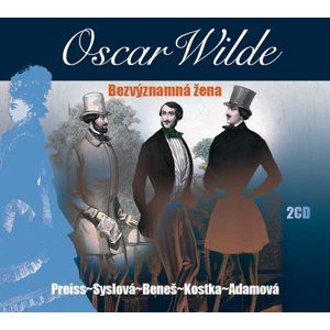 Bezvýznamná žena - 2 CD - Wilde Oscar