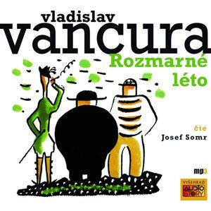 Rozmarné léto - CDmp3 (Čte Josef Somr) - Vančura Vladislav