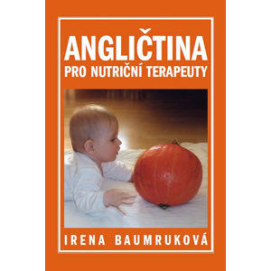 Angličtina pro nutriční terapeuty - Baumruková Irena