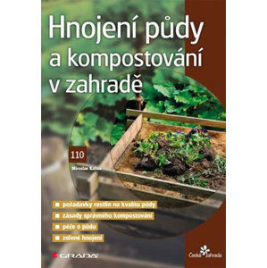 Hnojení půdy a kompostování v zahradě - Kalina Miroslav