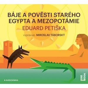 CD Báje a pověsti starého Egypta a Mezopotámie - Petiška Eduard